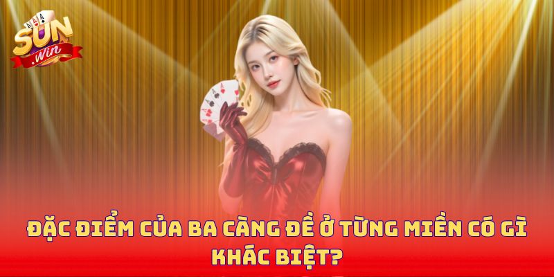 Đặc điểm của ba càng đề ở từng miền có gì khác biệt?