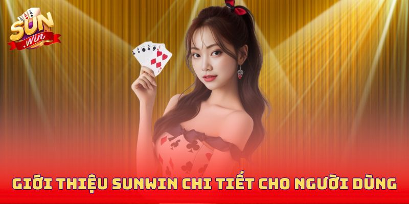 Giới thiệu Sunwin một cách chi tiết cho người dùng