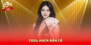 Tool Hack Bắn Cá - Chinh Phục Đại Dương Dễ Dàng