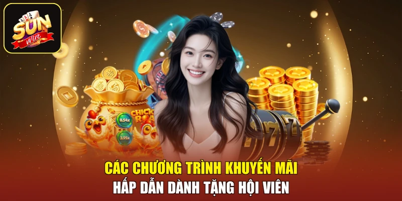 Các chương trình khuyến mãi hấp dẫn dành tặng hội viên