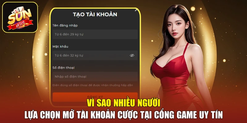 Vì sao nhiều người lựa chọn mở tài khoản cược tại cổng game uy tín